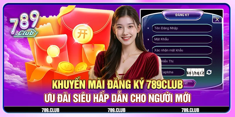 khuyến mãi đăng ký 789club