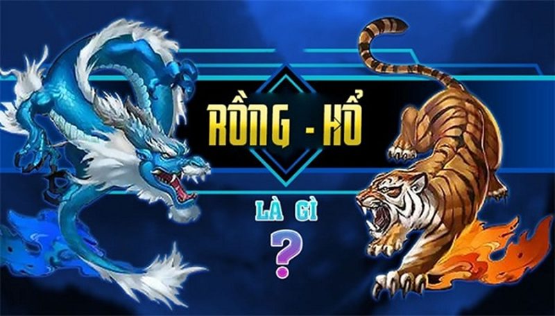Tổng quan chung về game bài rồng hổ siêu hấp dẫn